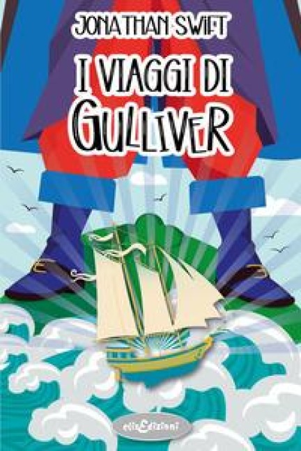 Viaggi di Gulliver - Jonathan Swift