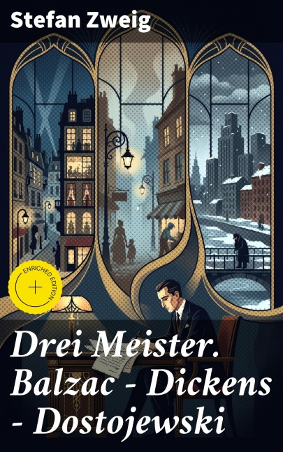 Drei Meister. Balzac - Dickens - Dostojewski - Stefan Zweig