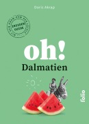 Cover-Bild zum Titel 'Oh! Dalmatien' von 'Doris Akrap'