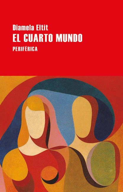 Cuarto Mundo, El - Diamela Eltit