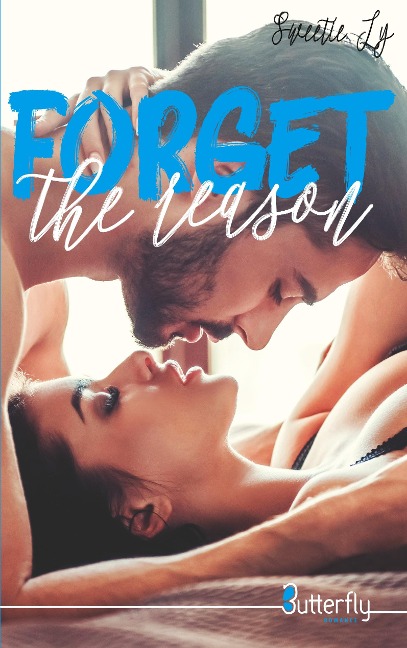 Forget the Reason - Sweetie Ly