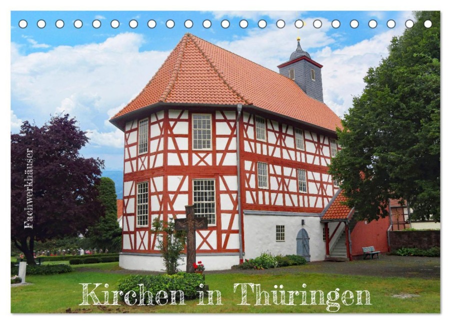 Fachwerkhäuser - Kirchen in Thüringen (Tischkalender 2026 DIN A5 quer), CALVENDO Monatskalender - Angelika Keller