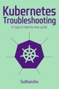 Cover-Bild zum Titel 'Kubernetes Troubleshooting' von 'Sudhanshu Jaiswal'