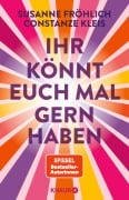 Cover-Bild zum Titel 'Ihr könnt euch mal gern haben' von 'Susanne Fröhlich, Constanze Kleis'