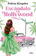 Cover-Bild zum Titel 'Escàndalo En Hollywood / Scandal in Hollywood' von 'Felicia Kingsley'