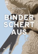 Cover-Bild zum Titel 'BINDER SCHERT AUS' von 'Michaela Wöss'
