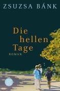 Cover-Bild zum Titel 'Die hellen Tage' von 'Zsuzsa Bánk'