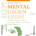 Cover-Bild zum Titel 'Mental gegen Krebs' von 'Silvia Maute'