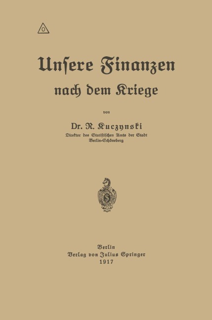 Unsere Finanzen nach dem Kriege - Robert Rene Kuczynski