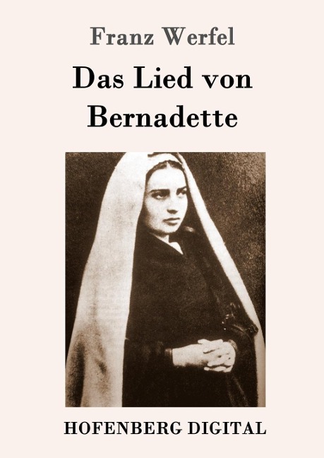 Das Lied von Bernadette - Franz Werfel