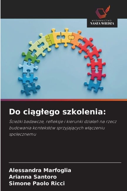 Do ci¿g¿ego szkolenia: - Alessandra Marfoglia, Arianna Santoro, Simone Paolo Ricci