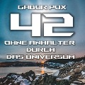 Cover-Bild zum Titel '42 - Ohne Anhalter durch das Universum' von 'Gabor Pox'