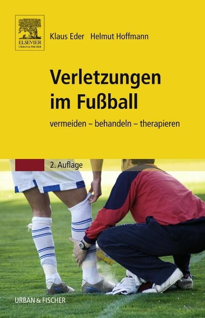 Verletzungen im Fußball - Klaus Eder, Helmut Hoffmann, Andreas Schlumberger, Stefan Schwarz