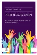 Cover-Bild zum Titel 'Mehr Relevanz wagen!' von 'Karlo Meyer, Christian Hild'