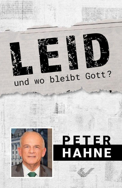 Leid - und wo bleibt Gott? - Peter Hahne