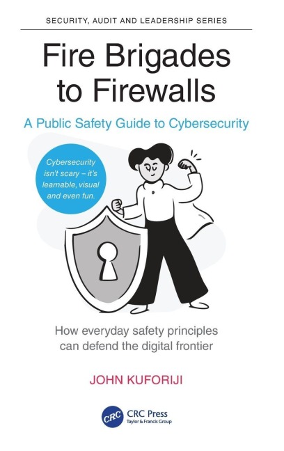 Fire Brigades to Firewalls - John Kuforiji