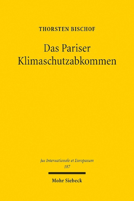 Das Pariser Klimaschutzabkommen - Thorsten Bischof