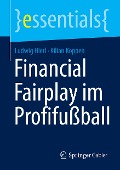 Financial Fairplay im Profifußball - Kilian Köppen, Ludwig Hierl