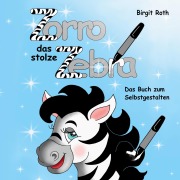Cover-Bild zum Titel 'Zorro das stolze Zebra' von 'Birgit Roth'