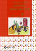 Cover-Bild zum Titel 'Lasse der Adventswichtel' von 'Anette Setzler-Bändel'