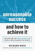 Cover-Bild zum Titel 'Unreasonable Success and How to Achieve It' von 'Richard Koch'