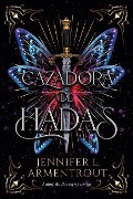 Cazadora de Hadas -V2* - Jennifer L Armentrout