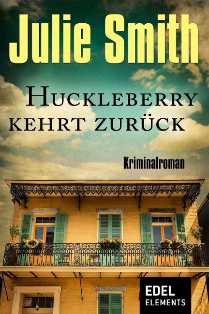 Huckleberry kehrt zurück - Julie Smith