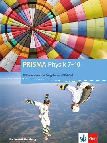 PRISMA Physik 7-10. Differenzierende Ausgabe Baden-Württemberg. Schülerbuch Klasse 7-10 - 