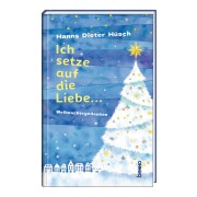 Cover-Bild zum Titel 'Ich setze auf die Liebe ...' von 'Hanns Dieter Hüsch'