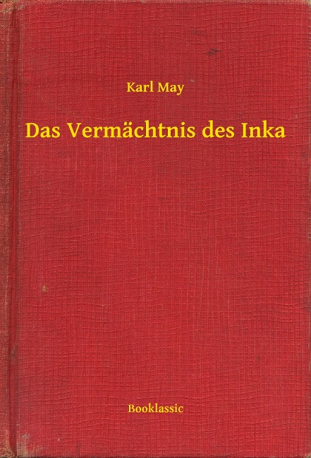 Das Vermächtnis des Inka - Karl May