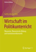 Cover-Bild zum Titel 'Wirtschaft im Politikunterricht' von 'Steffen Markus Piller'