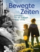 Cover-Bild zum Titel 'Bewegte Zeiten. 1945-2025' von ''