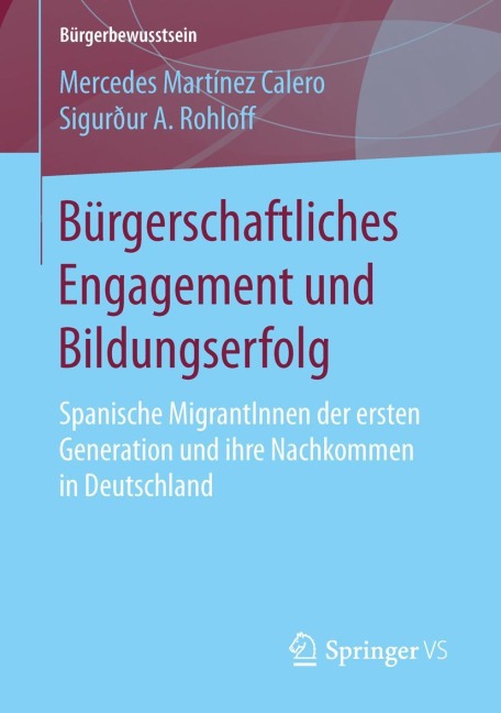 Bürgerschaftliches Engagement und Bildungserfolg - Sigurður A. Rohloff, Mercedes Martínez Calero