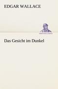 Das Gesicht im Dunkel - Edgar Wallace