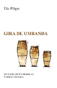 Gira de Umbanda - Die Lieder der brasilianischen Tradition Umbanda - Tilo Plöger