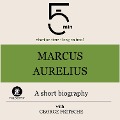 Cover-Bild zum Titel 'Marcus Aurelius: A short biography' von 'George Fritsche, Minute Biographies, Minutes'