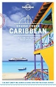 Lonely Planet Cruise Ports Caribbean - Lonely Planet Lonely Planet