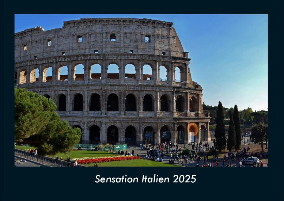 Sensation Italien 2025 Fotokalender DIN A4 - Tobias Becker