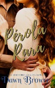 Cover-Bild zum Titel 'Pérola Rara' von 'Dawn Brower'