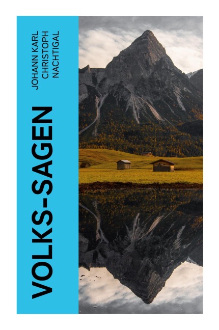 Volks-Sagen - Johann Karl Christoph Nachtigal