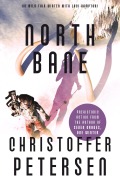 Cover-Bild zum Titel 'North Bane (Reviver: Breathing New Life into the Dead, #3)' von 'Christoffer Petersen'