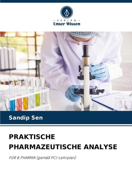 PRAKTISCHE PHARMAZEUTISCHE ANALYSE - Sandip Sen