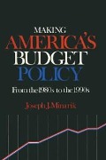 Cover-Bild zum Titel 'Making America's Budget Policy from the 1980's to the 1990's' von 'Joseph J. Minarik'