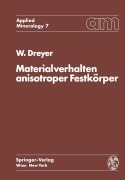 Cover-Bild zum Titel 'Materialverhalten anisotroper Festkörper' von 'W. Dreyer'