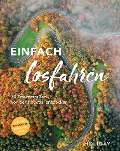 Cover-Bild zum Titel 'HOLIDAY Reisebuch: Einfach losfahren. 30 Traumstraßen vor der Haustür entdecken' von 'Stefanie Buommino, Barbara Kettl-Römer, Andrea Lammert, Ischta Lehmann, Janet Lindemann'
