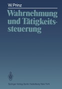 Cover-Bild zum Titel 'Wahrnehmung und Tätigkeitssteuerung' von 'Wolfgang Prinz'