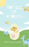 Cover-Bild zum Titel 'The Egg Of Wonders' von 'Aastha Thapaliya'