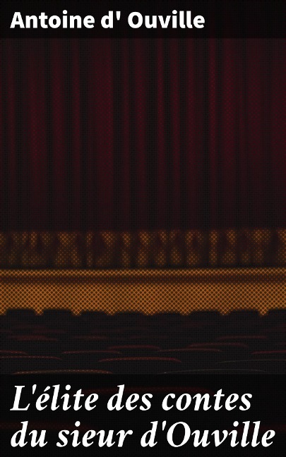 L'élite des contes du sieur d'Ouville - Antoine D' Ouville