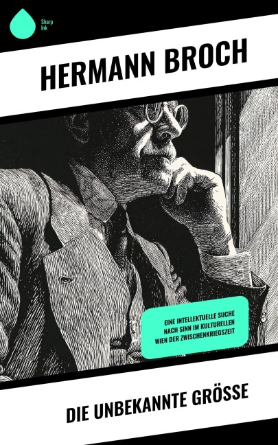 Die Unbekannte Größe - Hermann Broch