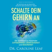 Cover-Bild zum Titel 'Schalte dein Gehirn an' von 'Caroline Leaf'